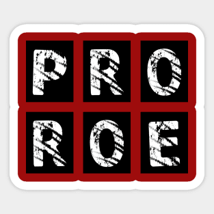 PRO ROE Sticker